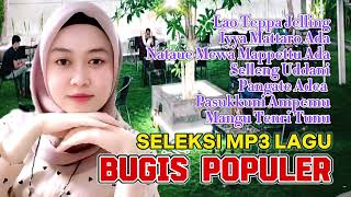 Kumpulan Lagu Lagu Bugis Hits  Lao Teppa Jelling  Album Lagu Lagu Bugis Nonstop [upl. by Nicoline]