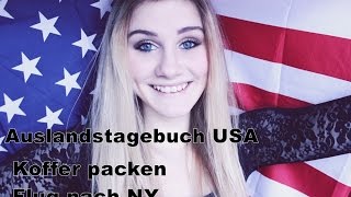 Auslandstagebuch 1516 USA3 Koffer packen amp Flug nach NY [upl. by Ahsenat468]