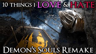 10 Things I Love or Hate Demons Souls Remake [upl. by Nosauq]