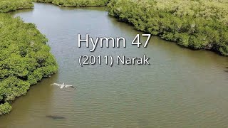 Narak  Hymn 47 2011 nac [upl. by Laughlin874]