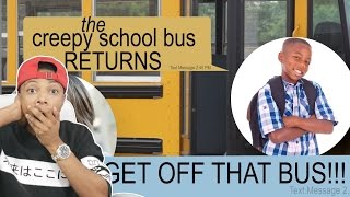 THE CREEPY SCHOOL BUS TEXT RETURNS STORY [upl. by Raycher893]