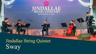 Sway  Jindallae String Quintet  Jindallae Music Concert  792024 [upl. by Marva]