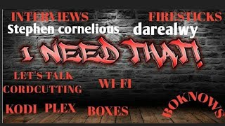 STEPHEN CORNELIOUS amp DAREALWY INTERVIEW LETS TALK KODI PLEXCUTTING THE CORD [upl. by Nitas]