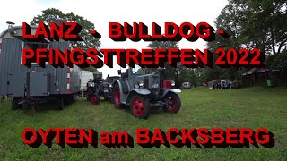 OYTEN Backsberg LANZ BULLDOG PFINGSTTREFFEN 2022 [upl. by Aneis]