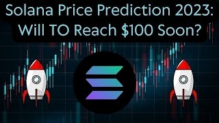 SolanaSOL Coin Price Prediction 2023  SolanaSOL Coin News Today SolanaSOL Technical Analysis [upl. by Wolcott]