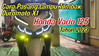 Cara Pasang Lampu Tembak Duromoto X1 Di Honda Vario 125 2023 [upl. by Kreg298]