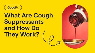 What Are Cough Suppressants and How Do They Work  GoodRx [upl. by Assenav]