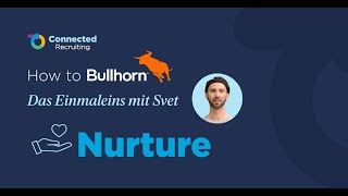 How To Bullhorn  Das Einmaleins mit Svet Bullhorn Automation  Nurture [upl. by Leerzej]