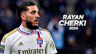 Rayan Cherki  Full Season Show  2024ᴴᴰ [upl. by Borden]