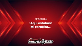 Mi Carro de Miércoles  Ep 4 FINAL [upl. by Aralomo978]