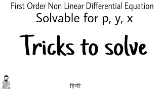 19 Trick for First Order Non Linear Differential Equation  Complete Concept [upl. by Ekez]