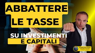 Live Abbattere la tassazione su capitali e investimenti 4 Strategie pratiche 5 [upl. by Ellessig]