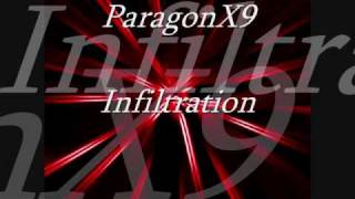 ParagonX9  Infiltration [upl. by Ymerrej776]