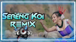 SERENG KOI REMIX SONG  ASSAMESE NEW DJ REMIX SONG 2022  ASSAMESE SUPERHIT REMIX BY DJ ANANT [upl. by Micah39]