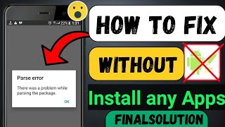 Parse Error fix Android without apk editor  there was a problem parsing the package  parse error [upl. by Herv996]