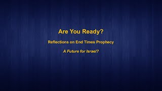 End Times Prophecy A Future for Israel [upl. by Lesli722]