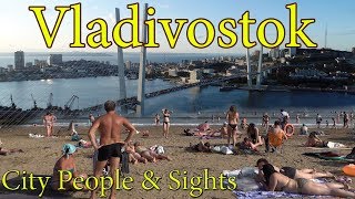 Vladivostok 4K City People and Sights Far East of Russia [upl. by Mccarthy]