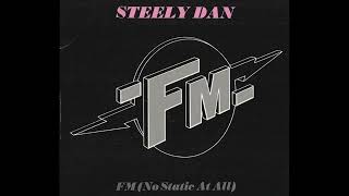 Steely Dan  FM No Static At All 1978 Classic Rock Purrfection Version [upl. by Adlig868]