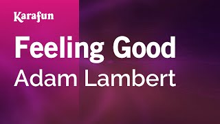 Feeling Good  Adam Lambert  Karaoke Version  KaraFun [upl. by Isdnyl]