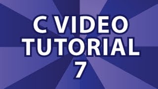 C Video Tutorial 7 [upl. by Lydell]