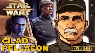 The Legend of Gilad Pellaeon  Star Wars Explained [upl. by Reamy]