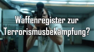 What The Gun Waffenregister zur Terrorismusbekämpfung [upl. by Sanders]