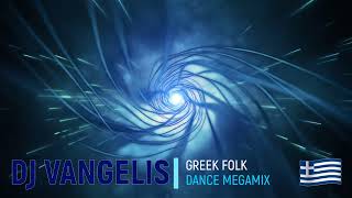 DJ VANGELIS GREEK FOLK DANCE MEGAMIX [upl. by Arthur273]