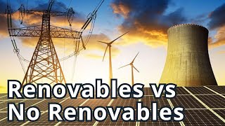 Energías Renovables vs No Renovables [upl. by Eimar]