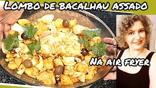 LOMBO DE BACALHAU ASSADO NA AIR FRYER Simplesfácil e delicioso [upl. by Nodlehs]