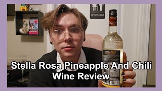 Stella Rosa Pineapple And Chili Wine Review [upl. by Huberty]