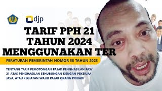 TARIF PAJAK PPH 21 TAHUN 2024 MENGGUNAKAN TARIF EFEKTIF RATA RATA TER [upl. by Aisanahta]