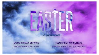 EASTER SUNDAY  33124  ENCOURAGER [upl. by Ueik]