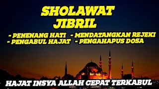 SHOLAWAT JIBRIL PENARIK REZEKI PALING MANJUR Sholawat Nabi Muhammad SAW Sholawat Jibril Merdu [upl. by Hadihahs804]