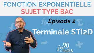 Sujet type BAC STI2D Épisode 2  Fonction exponentielle  Terminale STI2D [upl. by Ginnifer]