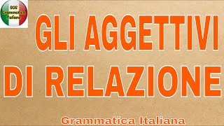 GLI AGGETTIVI DI RELAZIONE  Quali sono i suffissi che li formano le eccezioni [upl. by Limann130]