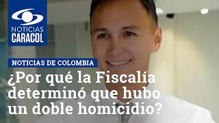 Caso Mauricio Leal ¿por qué la Fiscalía determinó que hubo un doble homicidio [upl. by Whitson294]