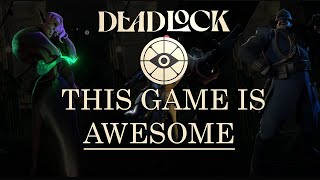 DEADLOCK IS AWESOME VALVE HAS BEEN COOKING [upl. by Eetsim]