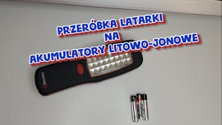 Przeróbka latarki na akumulatory litowojonowe [upl. by Jordain114]