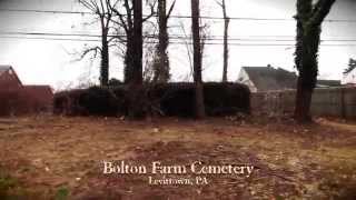 Bolton Farm Cemetery  Levittown PA [upl. by Ybbed295]