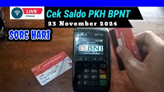 Live Cek Saldo BPNT PKH Sore Hari ini 23 November 2024 [upl. by Niwroc709]