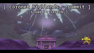 coronet highlands  summit ★ slowed  reverb   pokémon legends arceus [upl. by Adamina]