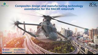 Composites design and manufacturing technology assimilation for the RACER rotorcraft [upl. by Etnoval]