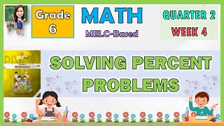 MATH 6 QUARTER 2 WEEK 4  SOLVING PERCENT PROBLEMS [upl. by Koran]