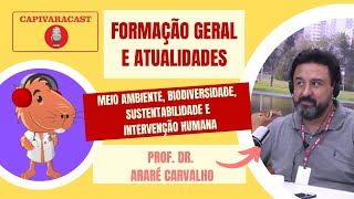 Ep 13 – Meio ambiente biodiversidade sustentabilidade e intervenção Formação Geral e Atualidades [upl. by Arraes]