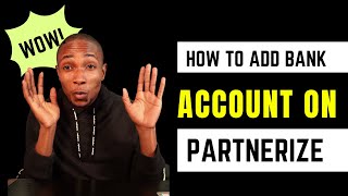 How to Add Bank Account to Partnerize [upl. by Boccaj621]