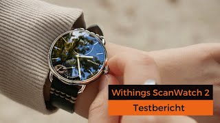 Withings ScanWatch 2  die beste Apple Watch  Alternative [upl. by Lathan]