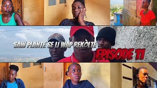 saw plante se li wap rekòlte episode 11 chacha sentimentalvideo official [upl. by Brandon]