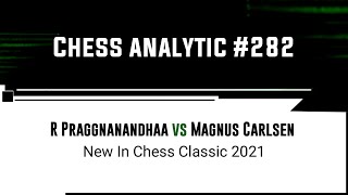 R Praggnanandhaa vs Magnus Carlsen  New In Chess Classic 2021 [upl. by Minardi153]