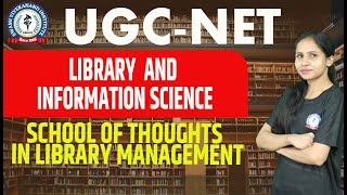 SCHOOL OF THOUGHTS IN LIBRARY MANAGEMENT  LIBRARY amp INFORMATION SCIENCE  UGCNET  BY NITIKA MAAM [upl. by Onileva]