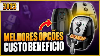 Qual a MELHOR AIR FRYER para Comprar em 2023 Os 5 Modelos Custo Benefício Air Fryer Boa e Barata [upl. by Godart689]